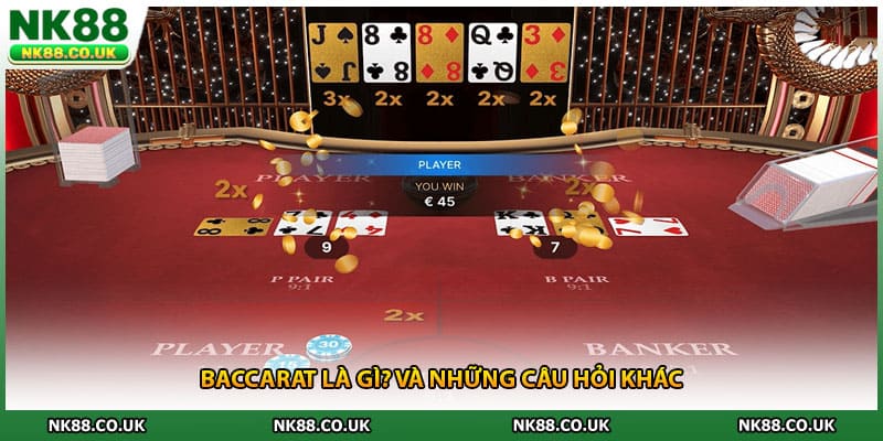 Baccarat là gì? và những câu hỏi khác