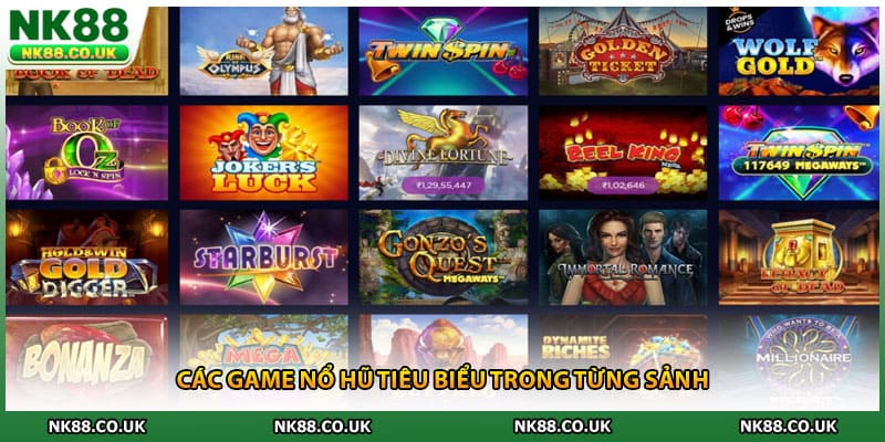 Các game nổ hũ tiêu biểu trong từng sảnh