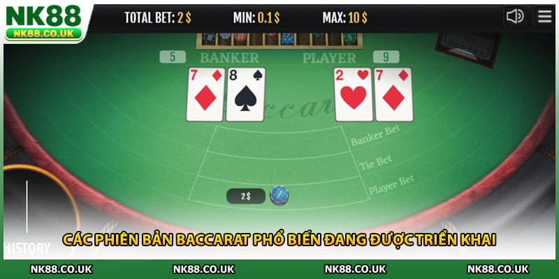 Các phiên bản baccarat phổ biến đang được triển khai