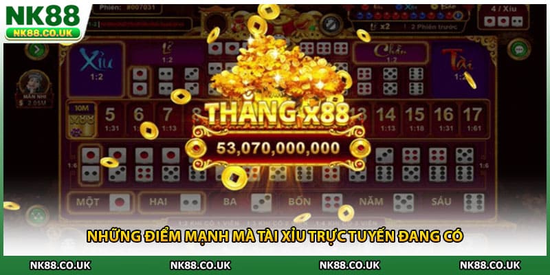 Những điểm mạnh mà tài xỉu trực tuyến đang có