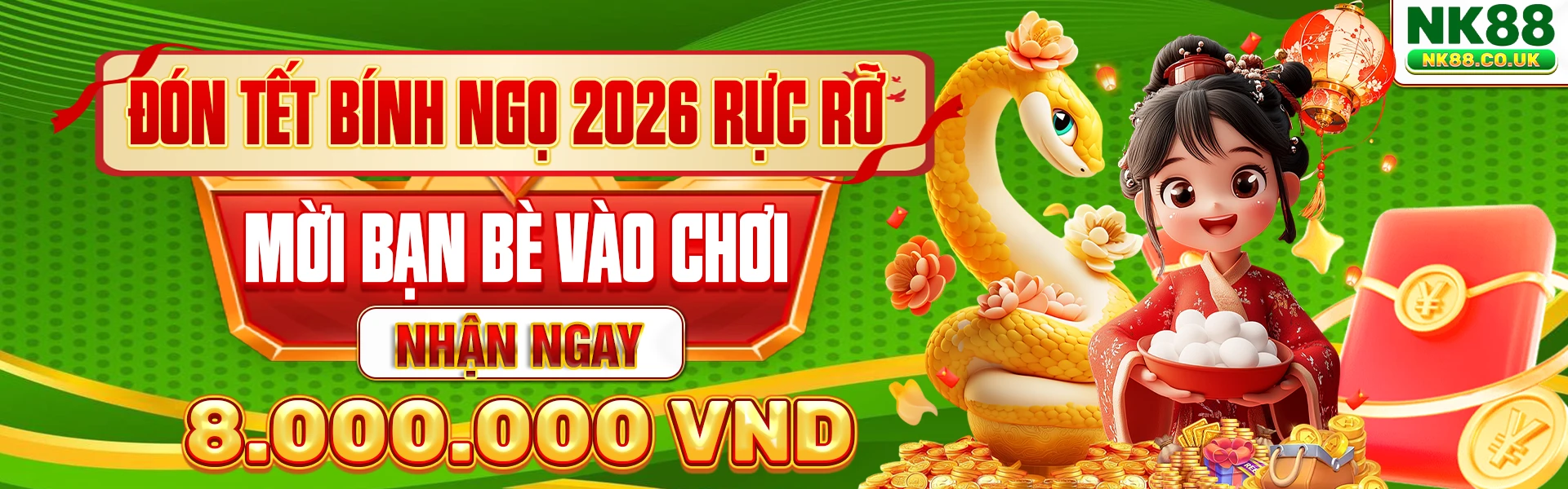 nk88 đón tết bính ngọ 2026